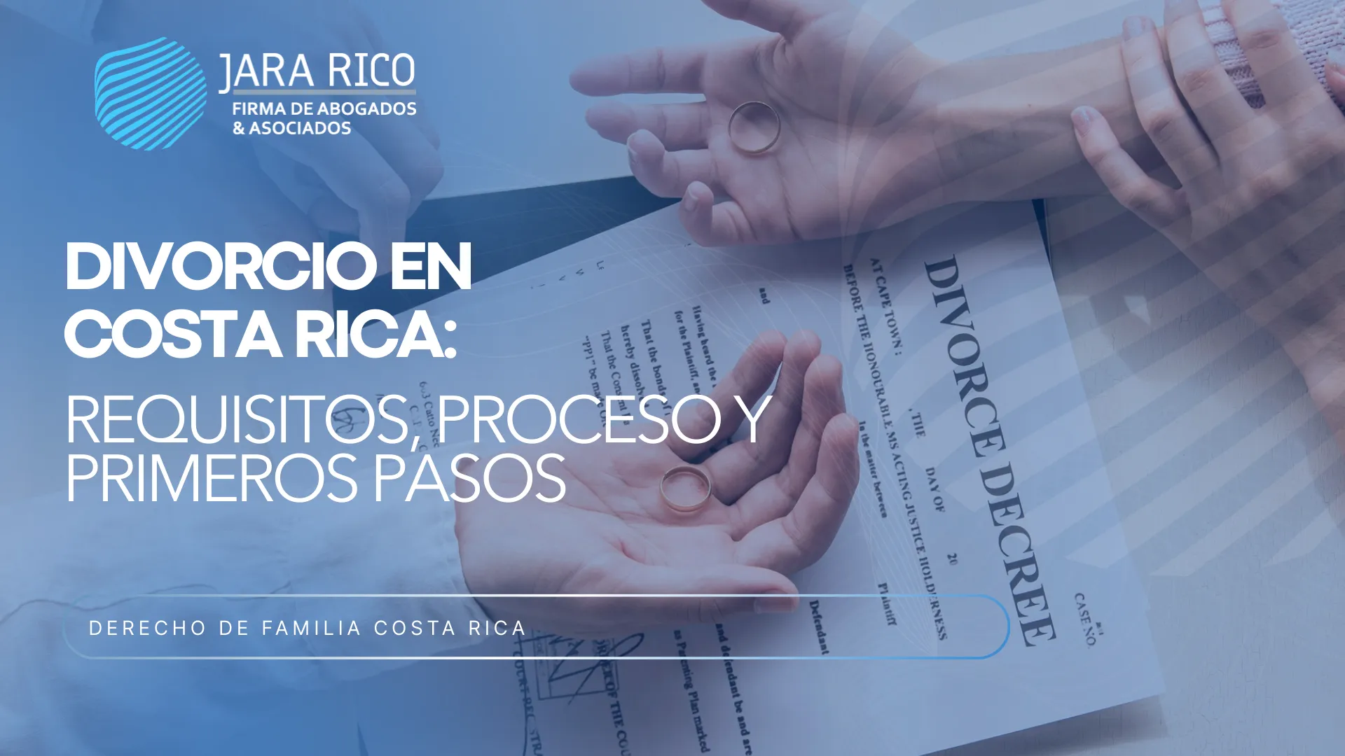 Divorcio En Costa Rica: Requisitos, Proceso Y Primeros Pasos
