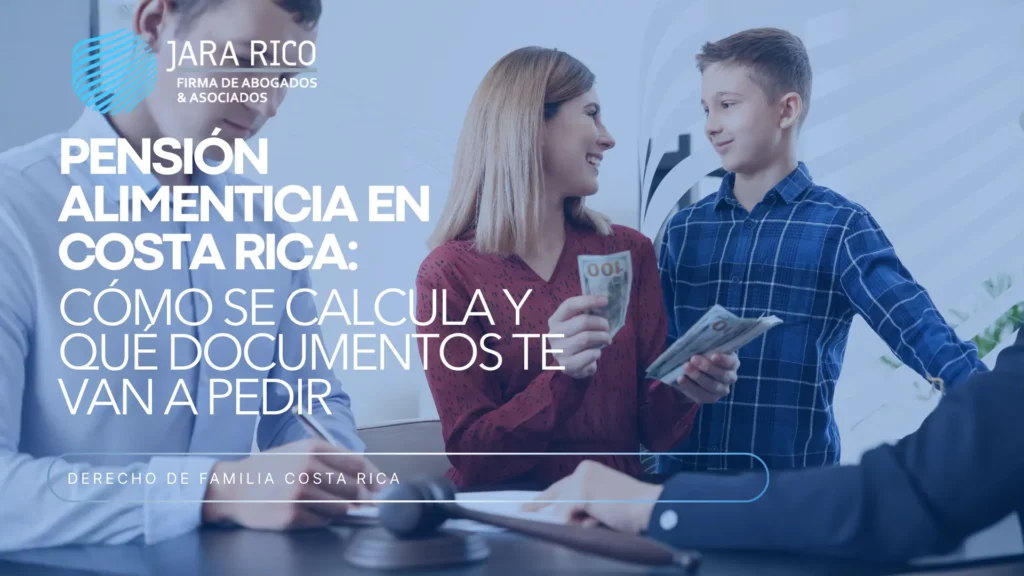 Pensión alimenticia en Costa Rica: cálculo, documentos y criterios clave